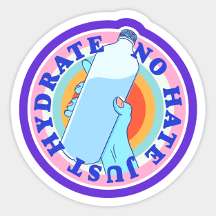 No hate just hydrate Sticker